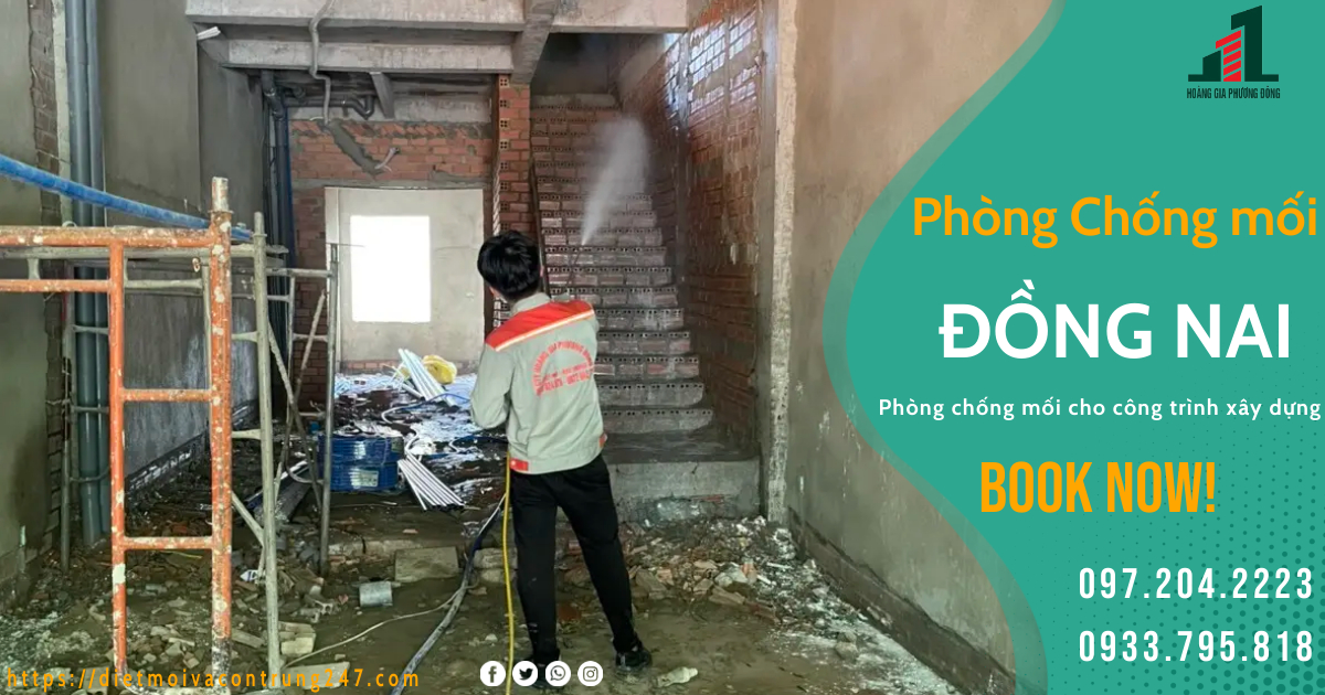 PHÒNG CHỐNG MỐI CTXD TẠI ĐỒNG NAI